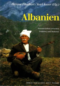 Albanien-Reisebuch-Titelbild---Eberhart+Kaser---Albanien-Stammesleben-zwischen-Tradition-und-Moderne